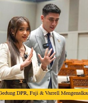 Keliling Gedung DPR, Fuji & Varrell Mengenalkan Politik RI